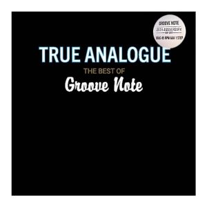 Album Art of True Analogue, containing the best of Groove Note.